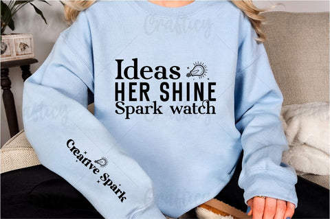 Ideas spark watch her shine Sleeve SVG Design SVG Designangry 