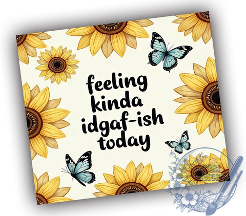 Idgaf Butterfly Sunflower 20oz Tumbler Wrap, Butterfly Tumbler Design, Idgaf Tumbler, 20oz Tumbler Sublimation, Sarcastic Tumbler, Funny Tumbler Wrap, Trendy Tumbler Design Sublimation ToriDesigns 