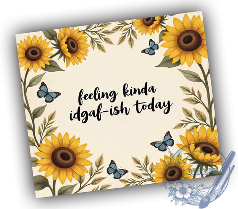 Idgaf Butterfly Sunflower 20oz Tumbler Wrap, Butterfly Tumbler Design, Idgaf Tumbler, 20oz Tumbler Sublimation, Sarcastic Tumbler, Funny Tumbler Wrap, Trendy Tumbler Design Sublimation ToriDesigns 