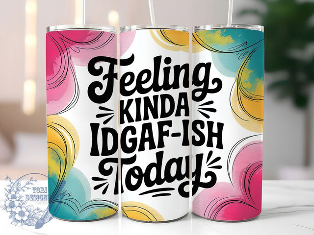 IDGAF‑ish Today 20oz Tumbler, IDGAF‑ish Today Wrap, Funny Sublimation Design, Sarcastic Quote PNG, Humor Tumbler Wrap, 20oz Tumbler Sublimation ToriDesigns 