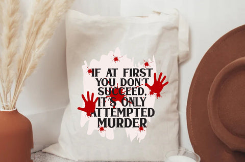 If At First You Don't Succeed It's Only Attempted Murder Bloody Crime Scene Coffee Tea Mug Gift Funny Sublimation Jagonath Roy 