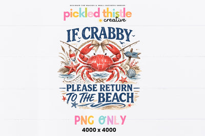 If Crabby Please Return to the Beach PNG Sublimation Pickled Thistle Creative 