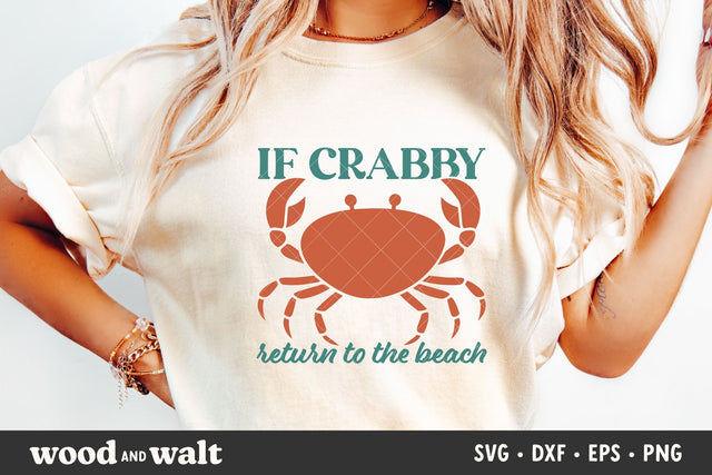 If Crabby Return To The Beach SVG | Funny Summer Design SVG Wood And Walt 