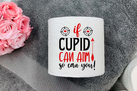 If cupid can aim so can you Svg Design SVG Regulrcrative 