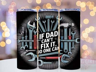 If Dad Can't Fix It Handy DIY Tumbler, Father's Day PNG, If Dad Can't Fix It Wrap, 20oz Sublimation Design, Handy Dad Gift, Tool Theme Tumbler, DIY Dad Cup Wrap Sublimation SvggirlplusArt 