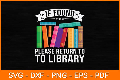 If Found Please Return To Library Svg File SVG artprintfile 