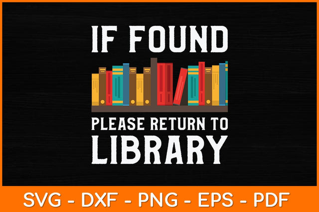If Found Please Return To Library Svg File SVG artprintfile 