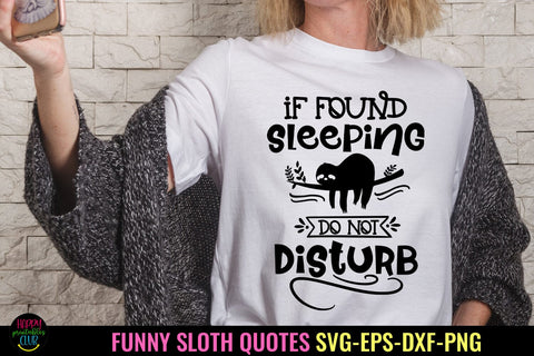 If Found Sleeping I Funny Sloth Life SVG I Sloth Quotes SVG SVG Happy Printables Club 