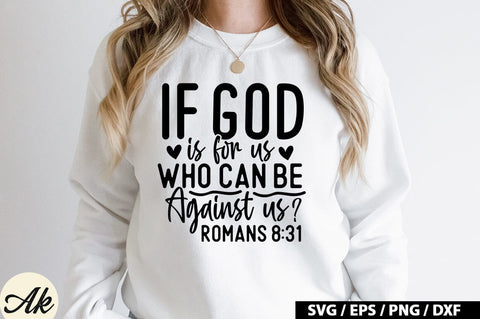 If god is for us, who can be against us Romans 8:31 SVG SVG akazaddesign 