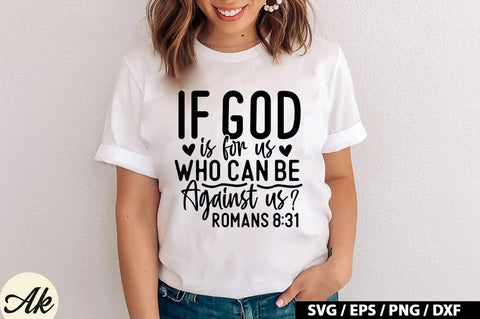 If god is for us, who can be against us Romans 8:31 SVG SVG akazaddesign 