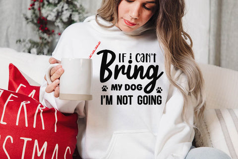 If i can t bring my dog i m not going-01 SVG Angelina750 