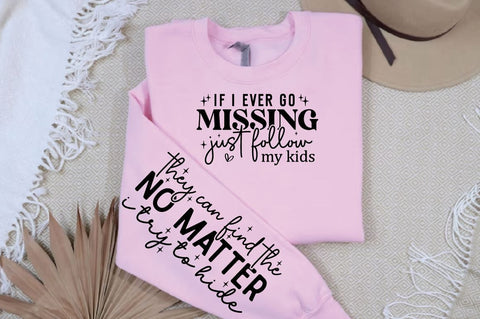If i ever go missing just follow my kids Sleeve Svg Design SVG Designangry 