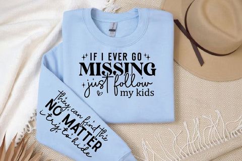 If i ever go missing just follow my kids Sleeve Svg Design SVG Designangry 