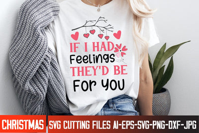 If I Had Feelings They’d Be For You SVG Design, s Valentine's Day SVG Cut File,Happy Valentine's Day SVG ,Valentine SVG SVG BlackCatsMedia 
