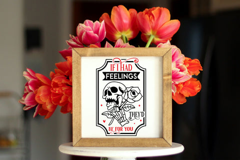 If I Had Feelings Theyd Be For You SVG design SVG Regulrcrative 