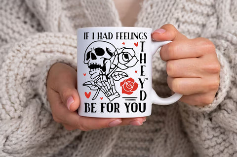 If I Had Feelings Theyd Be For You SVG design SVG Regulrcrative 