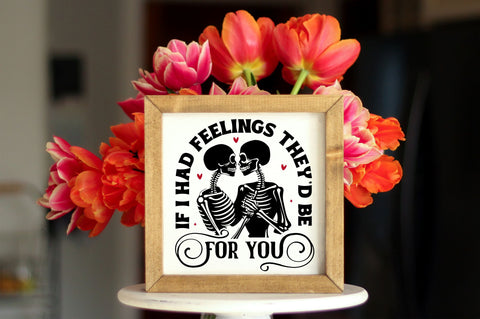 If I Had Feelings Theyd Be For You SVG design SVG Regulrcrative 