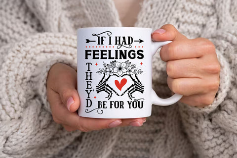 If I Had Feelings Theyd Be For You SVG design SVG Regulrcrative 