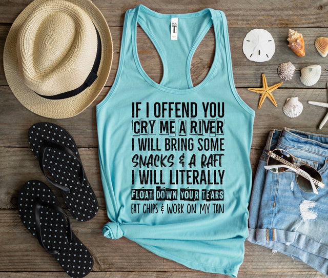 If I Offend You Cry Me A River PNG | Sarcastic Attitude Design | Adult Humor Sublimation Sublimation Crafting After Dark 