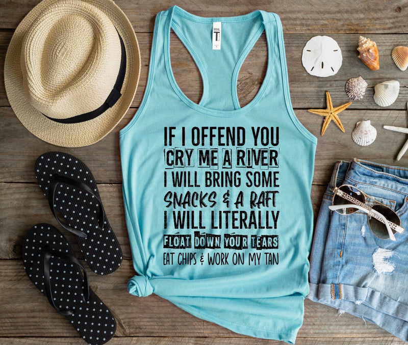 If I Offend You Cry Me A River PNG | Sarcastic Attitude Design | Adult Humor Sublimation Sublimation Crafting After Dark 