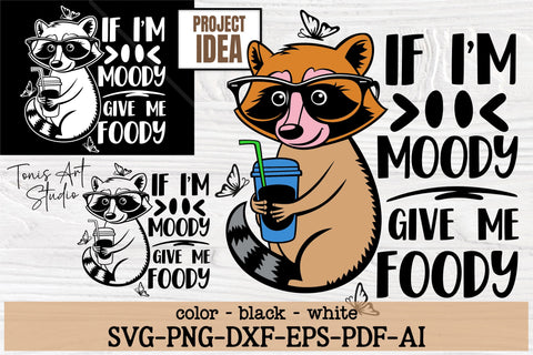 If I'm moody give me foody svg, funny racoon quote svg, sarcastic animal svg, racoon png sublimation, cricut, silhouette cut files SVG TonisArtStudio 