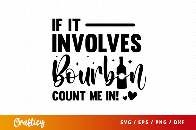 If it involves bourbon count me in Svg Design SVG Designangry 