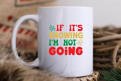 If it s snowing i m not going SVG Angelina750 