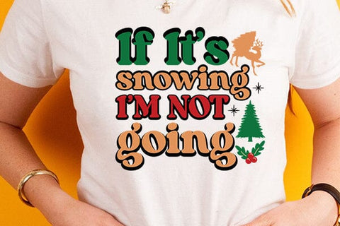 If its snowing im not going SVG Angelina750 
