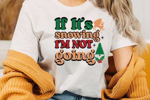 If its snowing im not going SVG Angelina750 