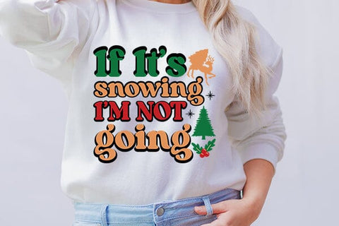 If its snowing im not going SVG Angelina750 