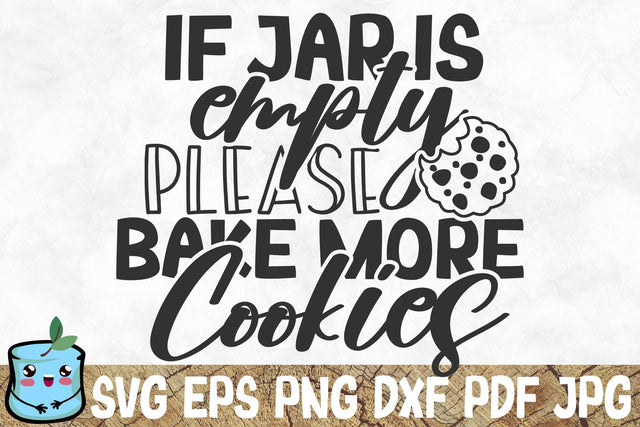 If Jar Is Empty Please Bake More Cookies SVG MintyMarshmallows 