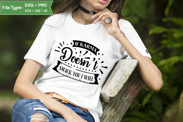 If Karma Doesn't Smack You I Will SVG Design, Sassy SVG Design, Antisocial SVG Design, SVGs,Quotes and Sayings,Food & Drink,On Sale, Print & Cut SVG DesignPlante 503 