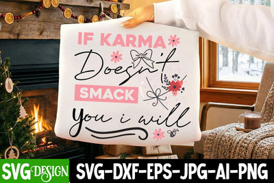If Karma Doesn’t Smack You i will SVG Design,Sarcastic svg,Funny svg design,Funny Quotes Svg,Sarcastic svg cut File,Sarcastic SVG Bundle SVG BlackCatsMedia 