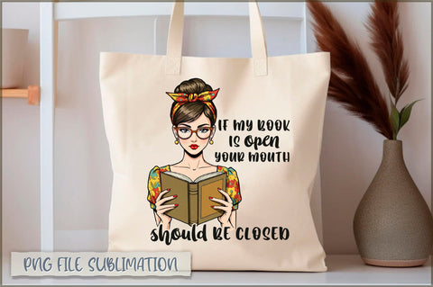 If my book is open your mouth should be closed Tote bag Sublimation Shetara Begum 