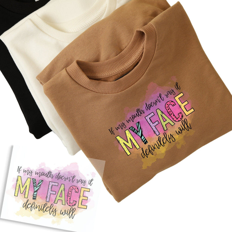 If My Mouth Doesn't Say It DTF Transfer Physical So Fontsy T-Shirt Iron-On Transfer Shop