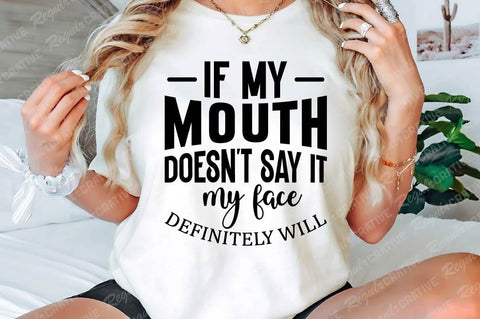 If My Mouth Doesn't Say SVG Design SVG Regulrcrative 
