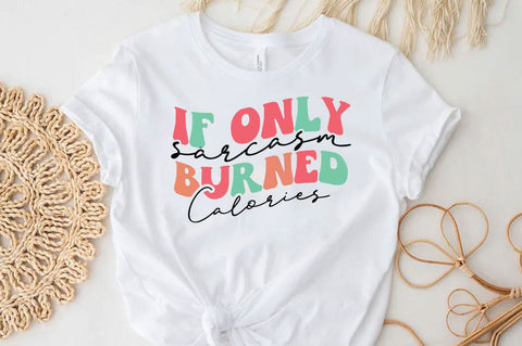 If only sarcarsam, Funny quotes svg, Sarcastic Svg Design, Sarcastic Sayings Svg Design, Sarcastic Quotes Svg, Funny Sublimation Design, Funny Sarcasm Mega Bundle SVG FiveStarCrafting 