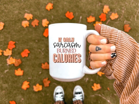 If Only Sarcasm Burned Calories Funny SVG for Cricut and Silhouette SVG So_Fontsy_VIP 