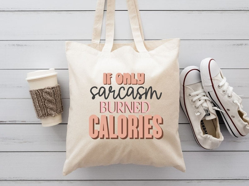 If Only Sarcasm Burned Calories Funny SVG for Cricut and Silhouette SVG So_Fontsy_VIP 