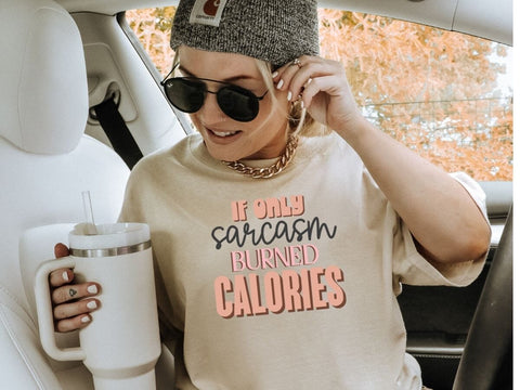 If Only Sarcasm Burned Calories Funny SVG for Cricut and Silhouette SVG So_Fontsy_VIP 