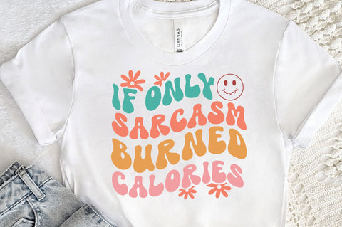 If only sarcasm burned calories svg design SVG Regulrcrative 