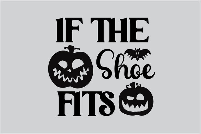 If The Shoe Fits SVG Rafiqul20606 