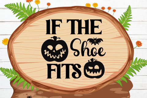 If The Shoe Fits SVG Rafiqul20606 