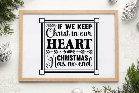 If we keep christ in our heart christmas has no end SVG Angelina750 