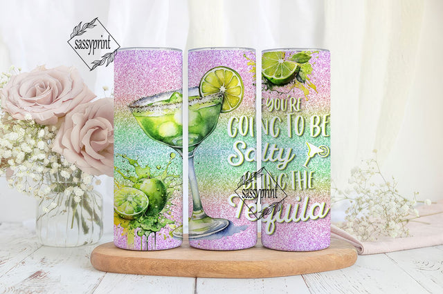 If You Are Going To Be Salty Bring The Tequila 20 oz Skinny Tumbler Sublimation Funny Tumbler Instant Digital Download PNG Seamless Wrap Sublimation sassyprint 