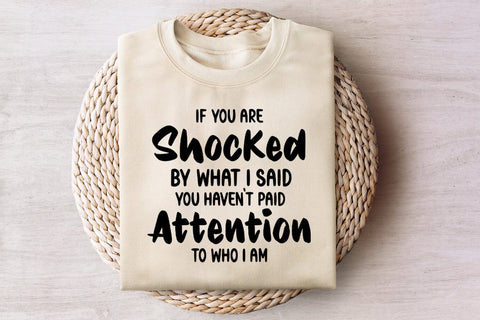 If You Are Shocked I Sassy Tshirt SVG I Funny SVG I Humor SVG Happy Printables Club 