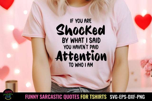 If You Are Shocked I Sassy Tshirt SVG I Funny SVG I Humor SVG Happy Printables Club 