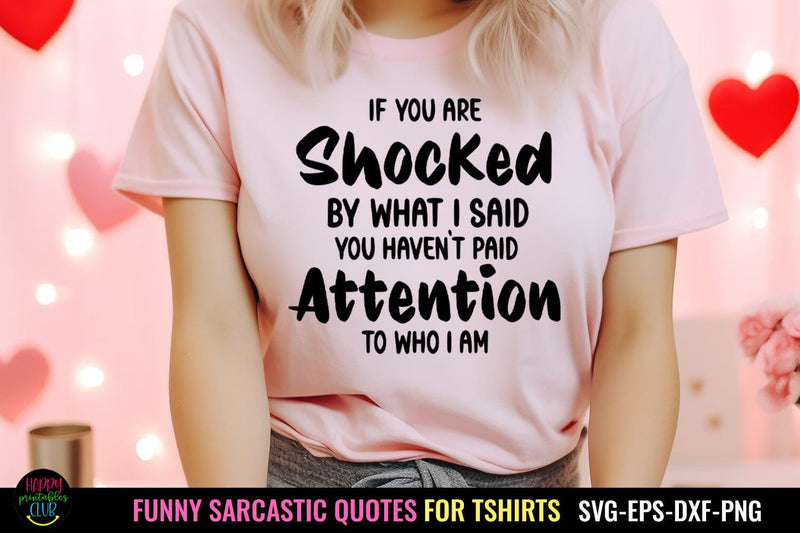 If You Are Shocked I Sassy Tshirt SVG I Funny SVG I Humor SVG Happy Printables Club 