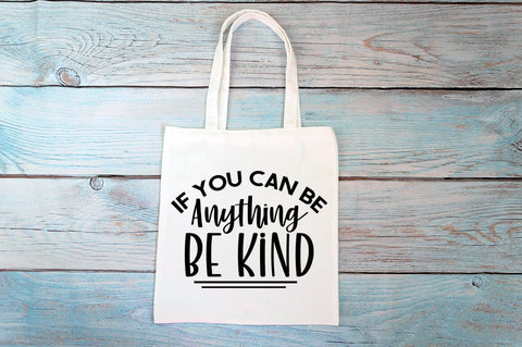 If you can be anything be kind SVG Design SVG Designangry 