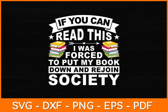 If You Can Read This I Was Forced To Put My Book Society Librarian Svg File SVG artprintfile 